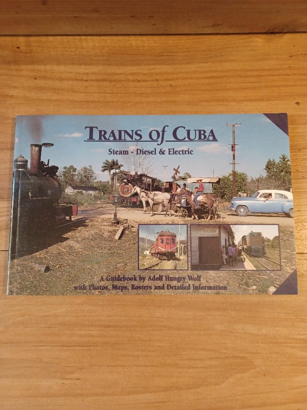 Trains Of Cuba Steam Diesal & Electric By Adolf Hungry Wolf Signed Book